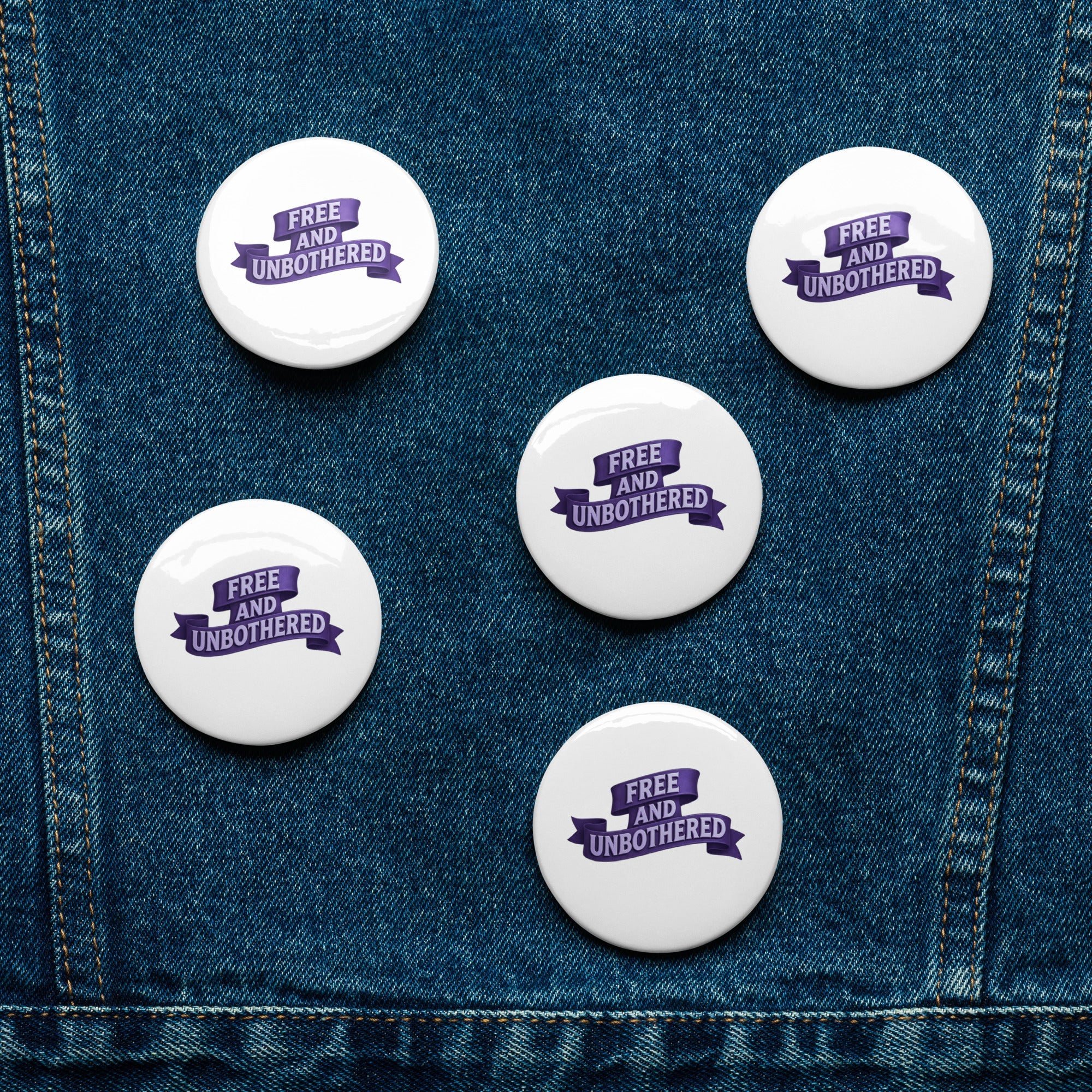 'Free and Unbothered' Buttons, Pins and More